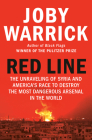 Red Line: The Unraveling of Syria and America's Race to Destroy the Most Dangerous Arsenal in the World Cover Image