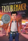 Troublemaker By John Cho Cover Image