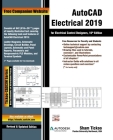 AutoCAD Electrical 2019 for Electrical Control Designers, 10th Edition By Cadcim Technologies, Prof Sham Tickoo Purdue Univ Cover Image