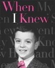 When I Knew By Robert Trachtenberg Cover Image
