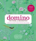 Domino: The Book of Decorating: A room-by-room guide to creating a home that makes you happy (DOMINO Books) Cover Image