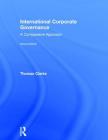 International Corporate Governance: A Comparative Approach By Thomas Clarke Cover Image