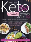 Keto diet cookbook for woman after 50: One Year of Original, Tasty, and Low-Carb Ketogenic Recipes from Breakfast to Dinner, for Smart People on a Bud Cover Image