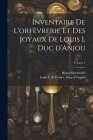Inventaire de l'orfèvrerie et des joyaux de Louis I, duc d'Anjou; Volume 1 Cover Image