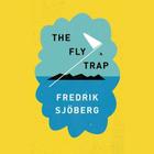The Fly Trap Lib/E By Fredrik Sjoberg, Thomas Teal (Translator), Robert Fass (Read by) Cover Image