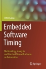 Embedded Software Timing: Methodology, Analysis and Practical Tips with a Focus on Automotive By Peter Gliwa Cover Image