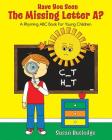 Have You Seen the Missing Letter A?: A Rhyming ABC Book for Young Children By Susan Rutledge, Susan Rutledge (Illustrator) Cover Image