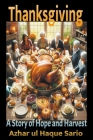 Thanksgiving: A Story of Hope and Harvest Cover Image
