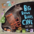 Big Brown Bear's Cave By Yuval Zommer, Yuval Zommer (Illustrator) Cover Image
