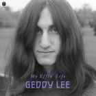 My Effin' Life By Geddy Lee, Geddy Lee (Read by), Daniel Richler (Contribution by) Cover Image