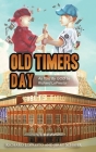 Old Timers Day: As told by GOD to Richard LoPresto By Richard Lopresto Cover Image
