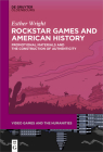 Rockstar Games and American History By Esther Wright Cover Image