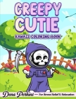 Creepy Cutie: Kawaii Coloring Book for Adults and Teens Featuring Pastel Goth and Spooky Cute Creatures and More for Stress Relief & Cover Image