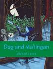 Dog and Ma'iingan By Michael Lyons (Illustrator), Michael Lyons Cover Image