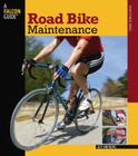 Road Bike Maintenance (Falcon Guides How to Ride) By Guy Andrews Cover Image