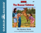 The Mystery Horse (The Boxcar Children Mysteries #34) By Gertrude Chandler Warner, Tim Gregory (Narrator) Cover Image