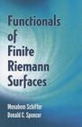 Functionals of Finite Riemann Surfaces (Dover Books on Mathematics) By Menahem Schiffer, Donald C. Spencer Cover Image