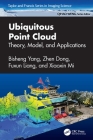 Ubiquitous Point Cloud: Theory, Model, and Applications By Bisheng Yang, Zhen Dong, Fuxun Liang Cover Image