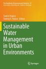 Sustainable Water Management in Urban Environments (Handbook of Environmental Chemistry #47) By Tamim Younos (Editor), Tammy E. Parece (Editor) Cover Image