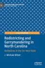 Redistricting and Gerrymandering in North Carolina: Battlelines in the Tar Heel State Cover Image