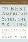 The Best American Spiritual Writing 2007 By Harvey Cox, Philip Zaleski Cover Image