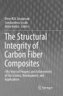 The Structural Integrity of Carbon Fiber Composites: Fifty Years of Progress and Achievement of the Science, Development, and Applications By Peter W. R. Beaumont (Editor), Constantinos Soutis (Editor), Alma Hodzic (Editor) Cover Image