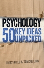 Psychology: 50 Key Ideas Unpacked By Emily Ralls, Tom Collins Cover Image