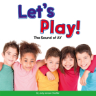 Let's Play!: The Sound of Ay (Vowel Blends) By Jody Jensen Shaffer Cover Image