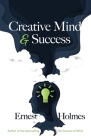 Creative Mind and Success By Ernest Holmes Cover Image
