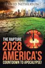 The Rapture 2028: America's Countdown to Apocalypse! By David Netherton Cover Image