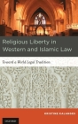Religious Liberty in Western and Islamic Law: Toward a World Legal Tradition Cover Image