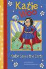 Katie Saves the Earth (Katie Woo) Cover Image