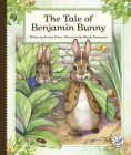 The Tale of Benjamin Bunny By Beatrix Potter, Wendy Rasmussen (Illustrator) Cover Image