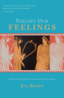 Feeling Our Feelings: What Philosophers Think and People Know Cover Image