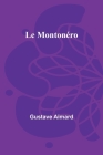 Le Montonéro By Gustave Aimard Cover Image