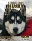 The Siberian Husky 2021 Calendar Cover Image
