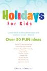 Holidays for Kids By Charles Pascalar Cover Image