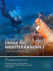 Under the Mediterranean I: Studies in Maritime Archaeology Cover Image