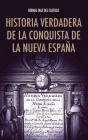 Historia verdadera de la conquista de la Nueva España By Bernal Díaz del Castillo Cover Image