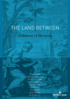 The Land Between: A History of Slovenia Cover Image