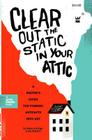 Clear Out the Static in Your Attic: A Writer's Guide for Turning Artifacts Into Art Cover Image