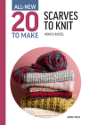 All-New Twenty to Make: Scarves to Knit (All New 20 to Make) By Monica Russel Cover Image