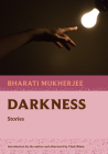 Darkness By Bharati Mukherjee, Clark Blaise (Afterword by), Bharati Mukherjee (Introduction by) Cover Image