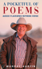 A Pocketful of Poems: Aussie Flavoured Rhyming Verse By Murray Hartin Cover Image