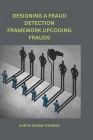 Designing a Fraud Detection Framework Upcoding Frauds Cover Image