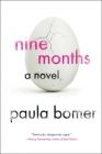 Nine Months By Paula Bomer Cover Image