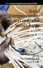 Social Entrepreneurship as a Catalyst for Social Change (Hc) (Research in Management Education and Development) By Charles Wankel (Editor), Larry Pate (Editor) Cover Image