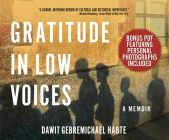 Gratitude in Low Voices By Dawit Gebremichael Habte, Benjamin Alfred Onyango (Narrated by) Cover Image