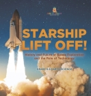 Starship Lift Off! History and Future of Space Exploration and the Role of Technology Grade 6-8 Earth Science Cover Image