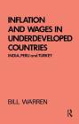 Inflation and Wages in Underdeveloped Countries: India, Peru, and Turkey, 1939-1960 Cover Image